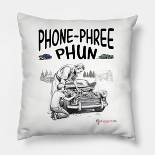 Phone Phree Phun Car Engine Dad Unplugged Life Pillow