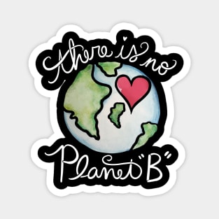 There is no planet B Magnet