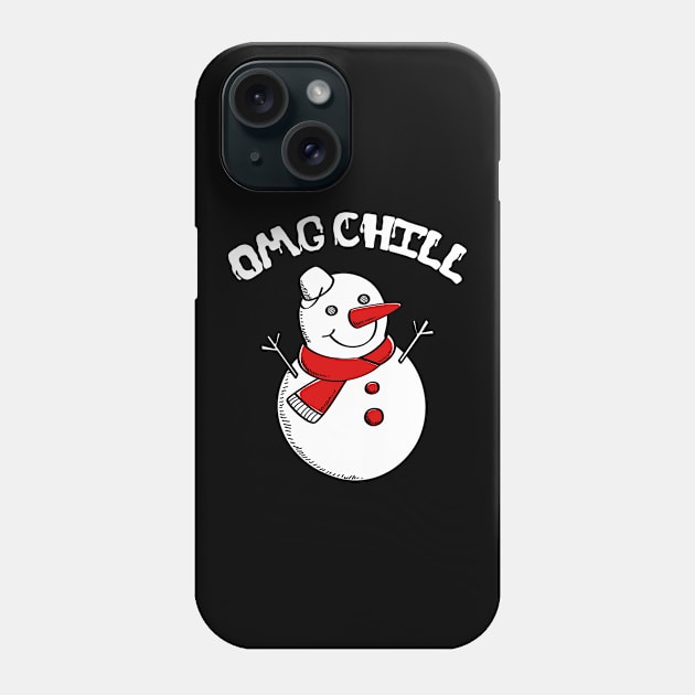 OMG Chill Awesome Christmas Snowman Funny Pun Phone Case by theperfectpresents