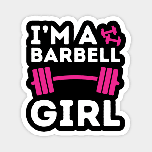 I'm A Barbell Girl Funny Power Lifting Girl Magnet