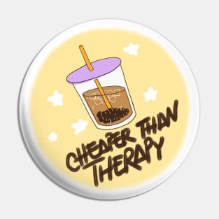 Cheaper than therapy - Bubble Tea Pin