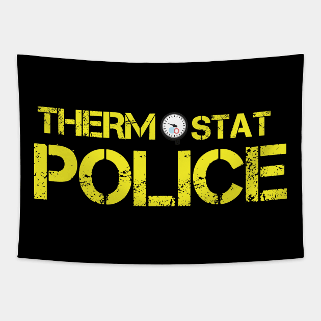 THERMOSTAT POLICE Tapestry by AwesomeHumanBeing