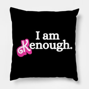 I am Kenough Pillow