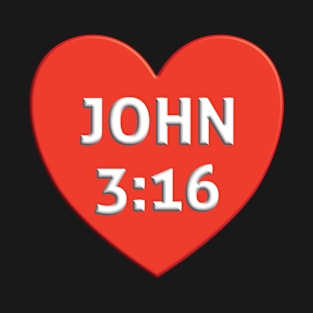 John 3:16 Heart - God Loves You T-Shirt