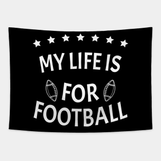 My Life Is For Football Light Version - White Tapestry