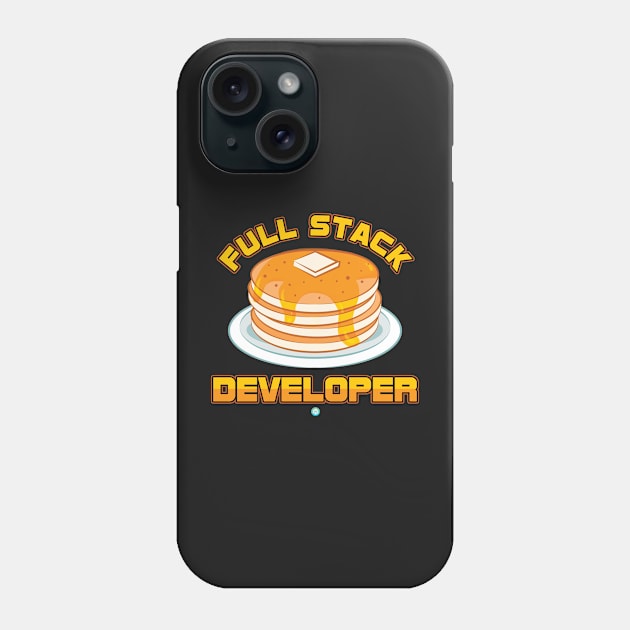 Developer Programmer Full Stack Pancakes Gift Phone Case by woormle