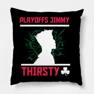 Playoffs Jimmy Buckets THIRSTY C Pillow