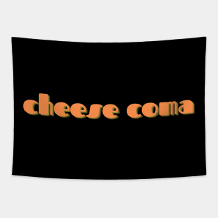 Cheese Coma Tapestry