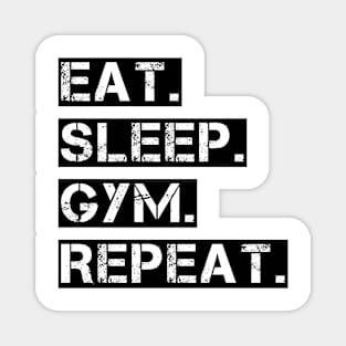 Eat Sleep Gym Repeat motivational Magnet