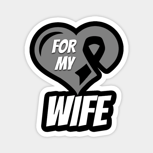 Brain Cancer Wife Magnet by mikevdv2001