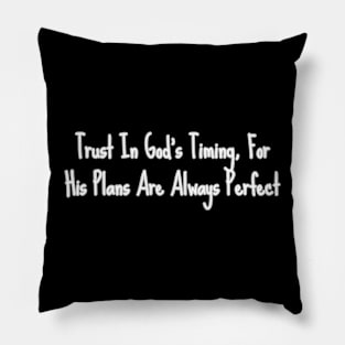 TRUST IN GOD... Pillow