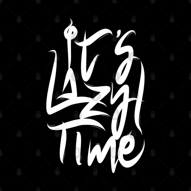 It's Lazy Time by Distrowlinc