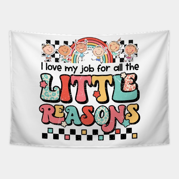 Cute Teacher , I Love My Job Little Reasons, Colorful Educator Quote Tapestry by David white