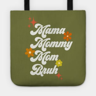 Mama, mommy, mom, bro - 70s style Tote