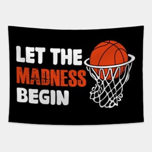 Let the madness begin Basketball Madness College March Tapestry