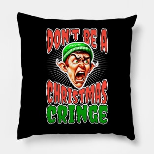 "Don't Be A Cringe" Gen-Z Inspired Christmas Tee Pillow