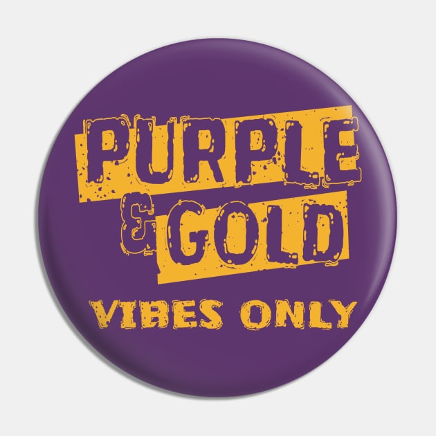 Purple And Gold Vibes Only Football fans Pin by Emroonboy