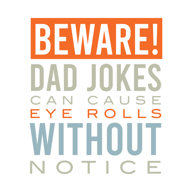 Funny Dad Jokes Can Cause Eye Rolls by whyitsme