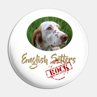 English Setters Rock! Pin