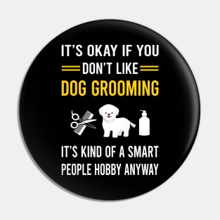 Smart People Hobby Dog Grooming Groomer Pin