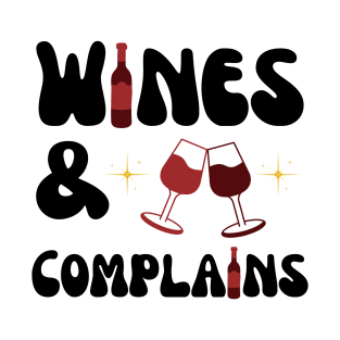 Wines & Complains T-Shirt