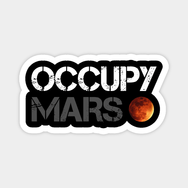 Occupy Mars Magnet by Fuzzy Bear