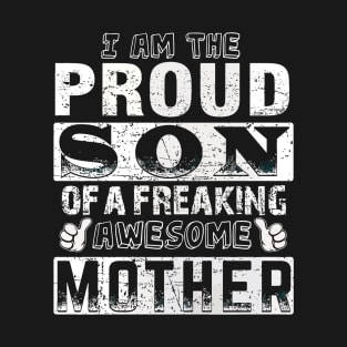 Mother for the proud son T-Shirt