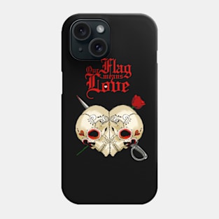Our Flag Means Love Skulls RED Phone Case