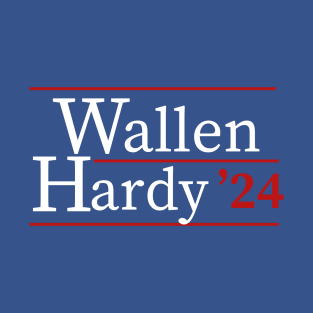 Wallen Hardy for President T-Shirt