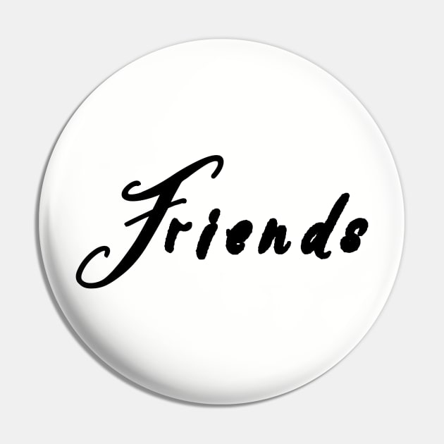 Friends Pin by aboss