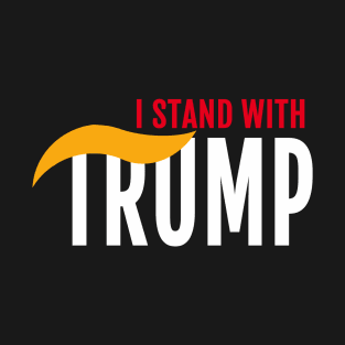 I stand with trump T-Shirt