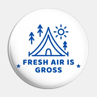 Fresh air is gross Pin