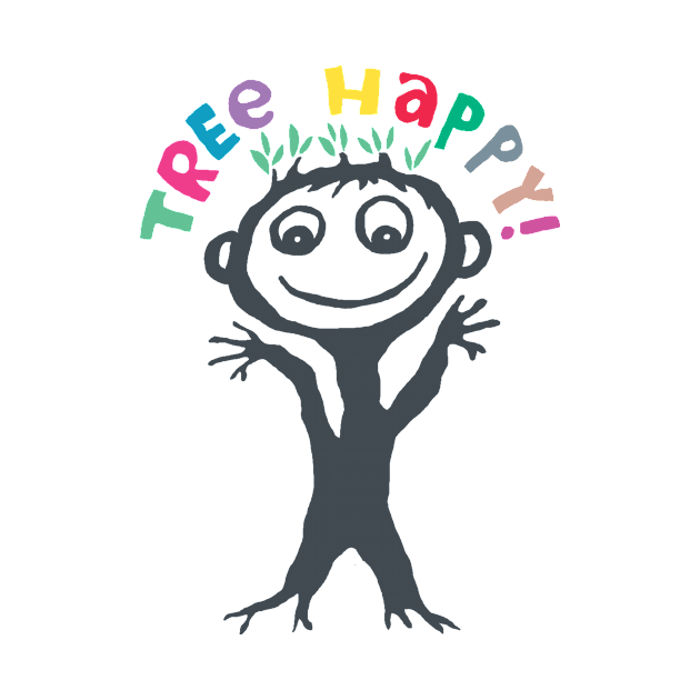 Tree Happy by AVEandLIA