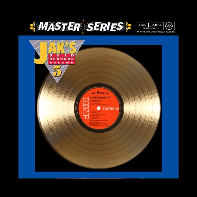 JAK's Gold Records, Volume Five by JAKMusic