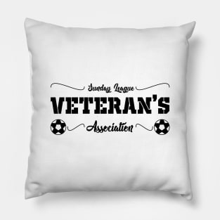 Sunday League Veteran’s Association - soccer sportsman football Pillow