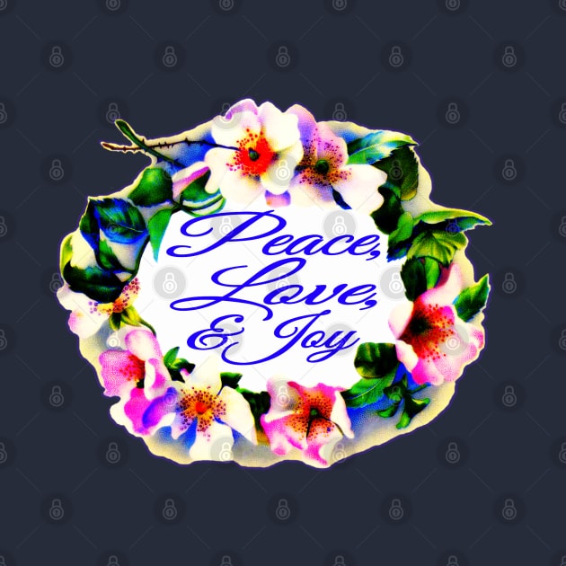 Peace Love Joy Floral by Jan4insight TeeStore