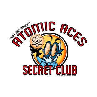 Professor Herbert's ATOMIC ACES SECRET CLUB! T-Shirt