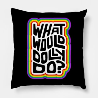 What Would Dolly Do? Word Art Pillow