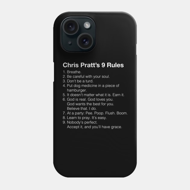 Chris Pratt 9 Rules Phone Case by ijoshthereforeiam