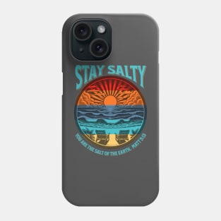 Stay Salty Matthew 5:13 Phone Case