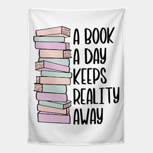 A Book A Day Keeps Reality Away - Black Text Tapestry