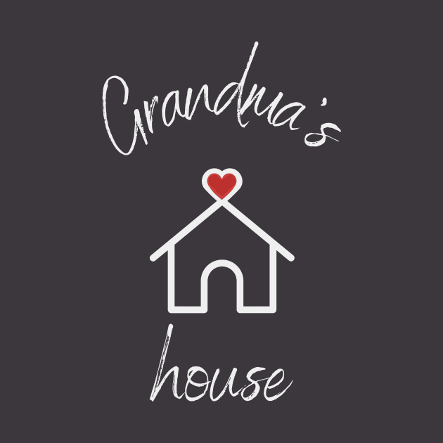 Love Grandma's House by Castle Rock Shop