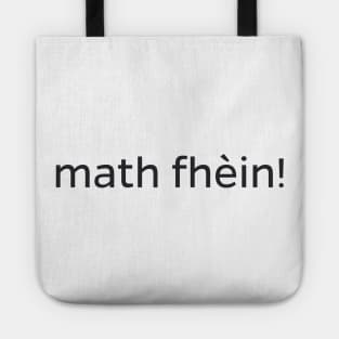 Math fhèin - Scottish Gaelic for Excellent Tote