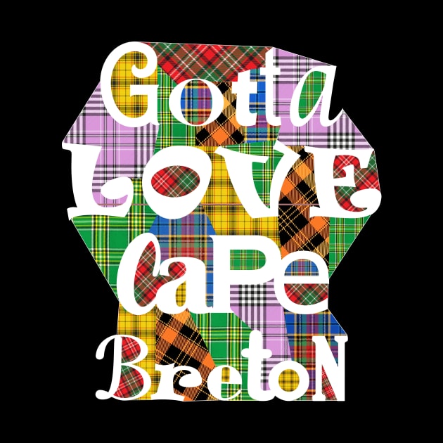 Gotta LOVE Cape Breton Mixed Tartan Design by Alex Bleakley