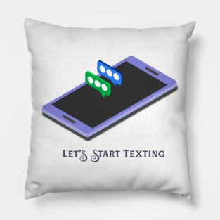 Let's Start Texting Pillow