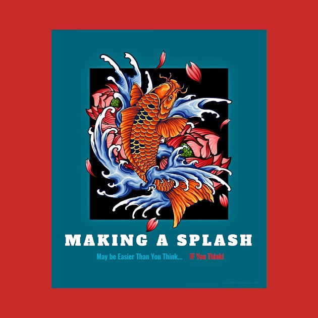 Making a Splash is Easy - A Splash of Wisdom, too! by LeftBrainExpress