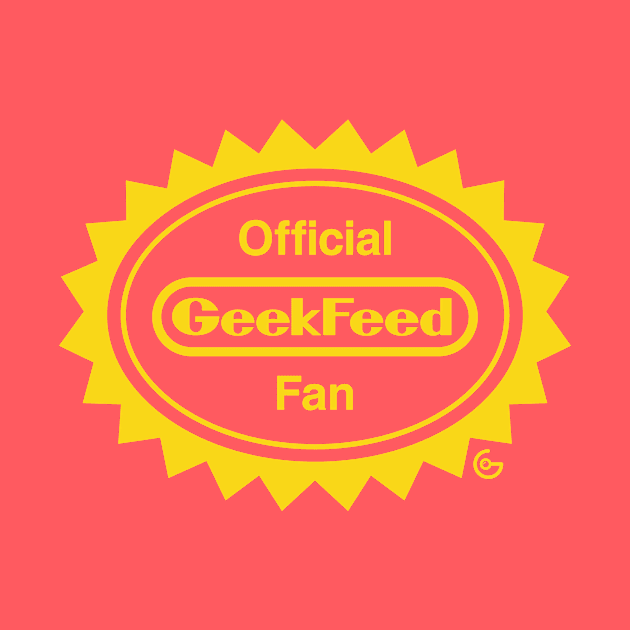 Official GeekFeed Fan by GeekFeed