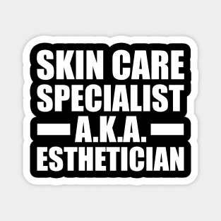 Esthetician - Skin care specialist aka esthetician Magnet