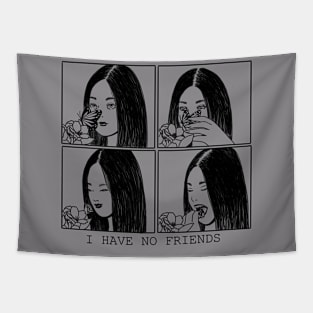 I Have No Friends Tapestry