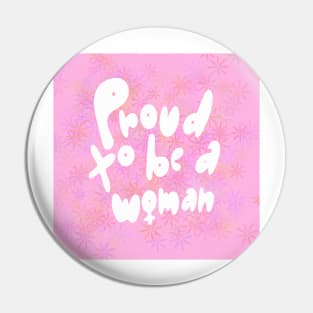 Proud to be a Woman Pin